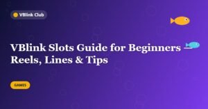 VBlink Slots Guide for Beginners — Reels, Lines & Tips